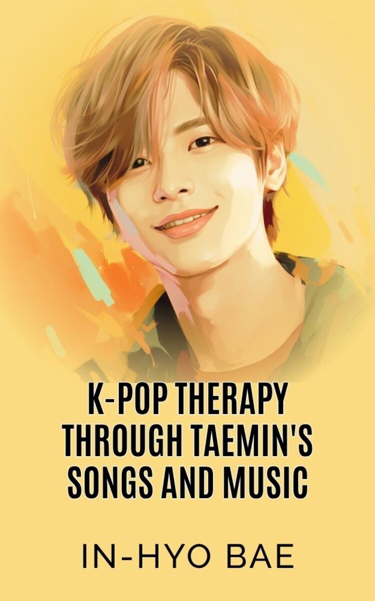 Okładka książki Bae In-Hyo — K-Pop Therapy Through Taemin's Songs and Music